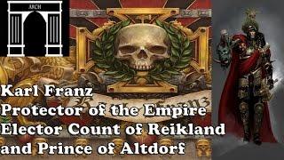 Emperor Karl Franz Elector Count of Reikland and Prince of Altdorf!