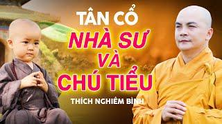 Tân Cổ Phật Giáo - Nhà Sư Và Chú Tiểu | Thích Nghiêm Bình