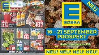 EDEKA Neuer Werbung Wochenprospekt - Rabatt Angebote DE | 16 September - 21 September Prospekt