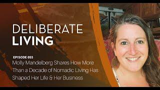 Molly Mandelberg Shares How More Than a Decade of Nomadic Living Has Shaped Her Life & Her Business