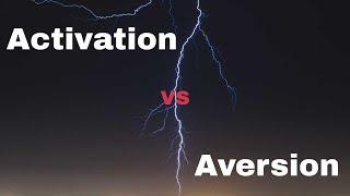 Activation vs Aversive