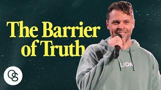 The Barrier Of Truth | Pastor Jeff Gwaltney | One Seed Church