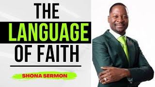 THE LANGUAGE OF FAITH: Prophet Emmanuel Makandiwa || Full Shona Sermon @thesermonhub