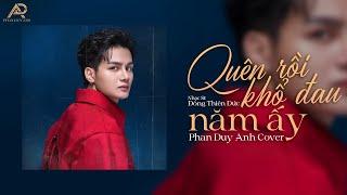 Quên Rồi Khổ Đau Năm Ấy - Phan Duy Anh Cover | Vicky Nhung x Đông Thiên Đức | Phiên bản đầy cảm xúc