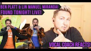 Vocal Coach Reacts! Ben Platt & Lin Manuel Miranda! Found Tonight! Live!