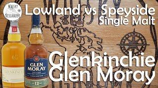 Lowland vs. Speyside Scotch. Glenkinchie & Glen Moray 12 Year Single Malt