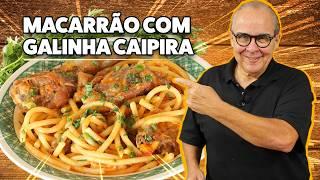 ESSA RECEITA DE MACARRÃO COM GALINHA CAIPIRA VAI TE SURPREENDER! FÁCIL E DELICIOSA! - CHEF TAICO