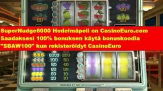 SuperNudge6000 CasinoEuro hedelmapeli bonuskoodi SBAW100