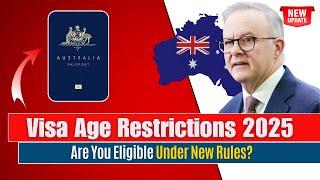 Australia Visa Age Restrictions 2025 | Are You Eligible Under New Rules? | Australian Immigration