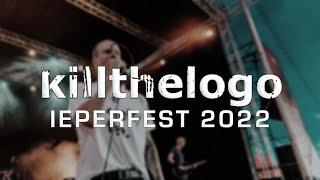 KILLTHELOGO @ IEPERFEST 2022 - MULTICAM - FULL SET