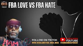 FBA LOVE VS FBA HATE Foundational  Black Americans | Pan Black Americans