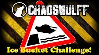 ChaosWulff does the Ice Bucket Challenge!