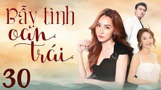 Phim Việt Nam 2025 | BẪY TÌNH OAN TRÁI Tập 30 | Phim Việt Nam Hay Mới Nhất | Phim Truyền Hình HTV