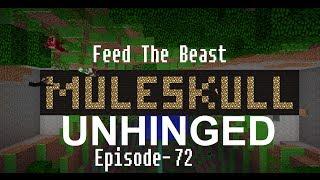 Muleskull Plays FTB Unhinged Ep. 72 - I'M BACK!