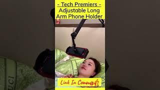 Adjustable Long Arm Phone Holder | Flexible Mobile Stand | Phone Holder |  #shorts