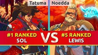 GGST ▰ Tatuma (#1 Ranked Sol) vs Noedda (#5 Ranked Goldlewis). High Level Gameplay