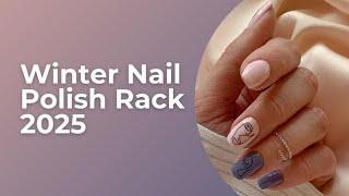 Winter Polish Rack 2025 | COLLAB | bitsofpolish