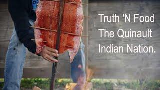 Truth 'N Food is visiting The Quinault Indian Nation