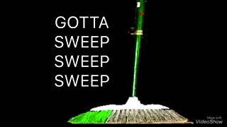 Gotta Sweep (Sound Effect)