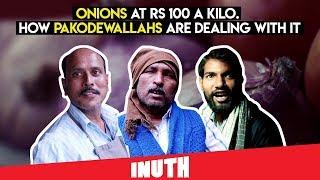 Onion Price Hike: How Pakodewallahs Are Dealing With It