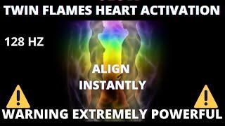  TWIN FLAMES HEART ACTIVATION 128Hz | Align Instantly | WARNING VERY POWERFUL |