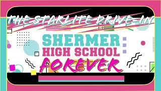 The Starlite Drive-in  -Shermer High School Forever