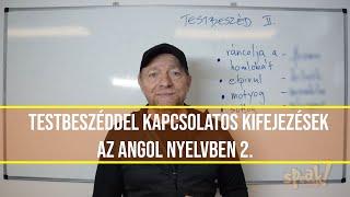 Testbeszéddel kapcsolatos kifejezések az angol nyelvben 2. [PéldáulPéterrel]