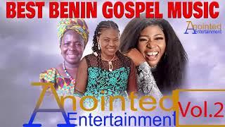 BEST BENIN GOSPEL MUSIC MIX VOL 2 Feat. ESTHER EDOKPAYI x  K IYAMU x MAMA VERO ADEDOYIN