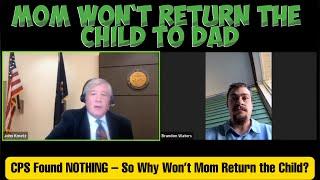 Mom Won’t Return Child to Dad… Child REFUSES to Go!