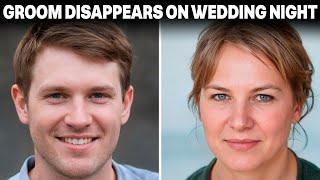 Groom Disappears on Wedding Night: the Bride Revealed a Shocking Secret (True Crime)