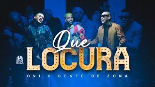 Ovi x Gente De Zona - Que Locura [Official Video]