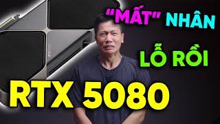 RTX 5000 lại LỖI - Lần này thì THIẾU cả NHÂN mới ảo