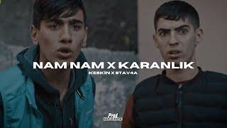 Keskin x Stav4a - NAM NAM x KARANLIK (Remix Video) prod.@driplyrs