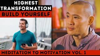 Build Yourself - Meditation to Motivation Volume 1 - Shi Heng Yi