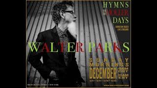 S3 Ep1 Hymns for the Holler Days with Walter Parks