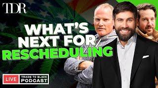 Timing and Potential for Rescheduling: A Closer Look | Trade to Black