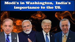 Modi’s in Washington,  India’s importance to the US.