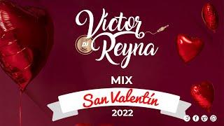 MIX SAN VALENTIN 2022  Dj Victor Reyna (Latín Pop)