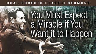 You Must Expect a Miracle if You Want it to Happen