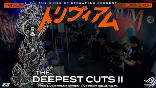 Trivium - The Deepest Cuts II (Full show)