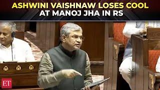 Ashwini Vaishnaw loses cool at Manoj Jha in RS over Delhi Railway station stampede incident row