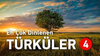 En Çok Dinlenen Türküler | Editörün Özel Seçimi - Bölüm 4