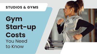 How Much Does It Cost to Open a Gym?  |  Gym Business Start-up Costs