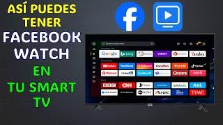 Como VER FACEBOOK Watch en SMART TV Android | Muy fácil | Como instalar Facebook Watch en Smart TV