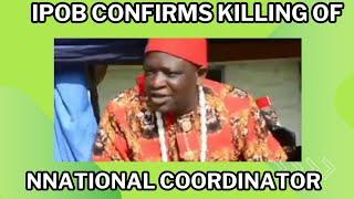 #BREAKINGNEWS IPOB CONFRIMS KILLING OF ITS NATIONAL COORDINATOR