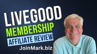 LiveGood Membership Affiliate Review