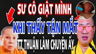 Sự Thật TÉ NGỬA Sư Cô KHAI HẾT BÍ MẬT ĐỘNG TRỜI Về TT Thuận Quá Sốc.