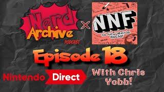 The Nerd Archive Podcast Episode 18: Sep.13 Nintendo Direct with Chris Yobb!