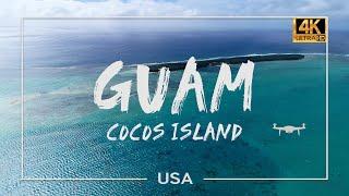 Guam- Cocos Island | Secret of South Pacific Place | Most Beautiful Ocean Scenery | 4K Drone