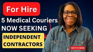 5 Medical Courier Companies | Looking for Independent Contractors and Employees.